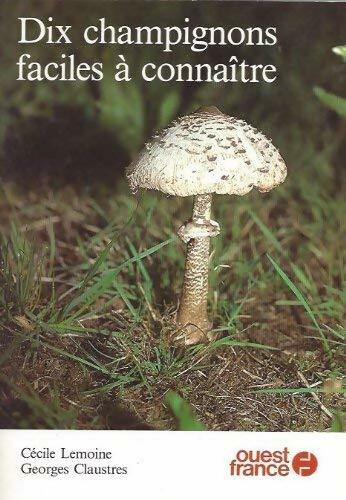 Livrenpoche : Dix champignons faciles à connaître - Georges Claustres - Livre
