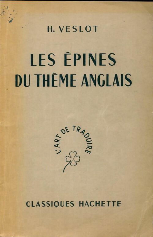 Livrenpoche : Les épines du thème anglais - H. Veslot - Livre