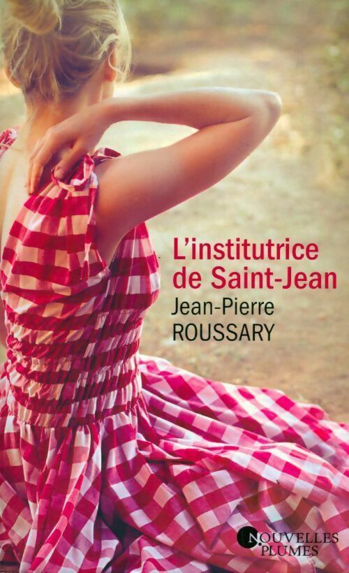 Livrenpoche : L'institutrice de Saint Jean - Jean-Pierre Roussary - Livre