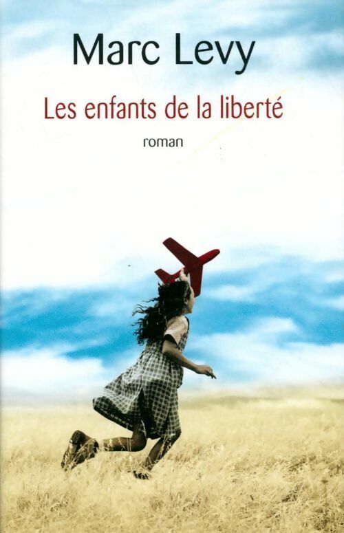 Livrenpoche : Les enfants de la liberté - Marc Lévy - Livre