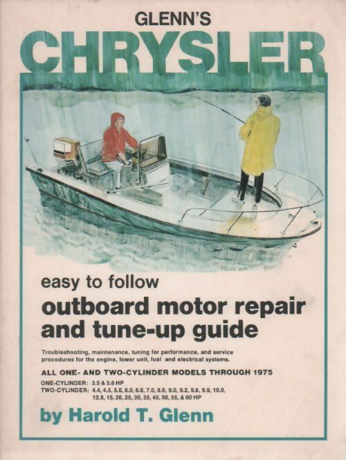 Livrenpoche : Glenn's chrysler outboard motor repair and tune-up guide for 3 & 4 cylinder engines - Harold T. Glenn - Livre