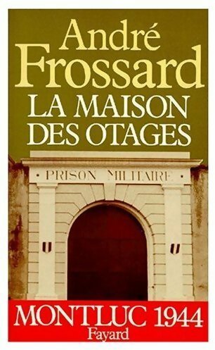 Livrenpoche : La maison des otages - André Frossard - Livre