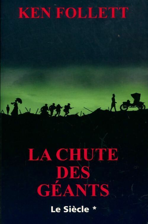 Livrenpoche : Le siècle Tome I : La chute des géants - Ken Follett - Livre