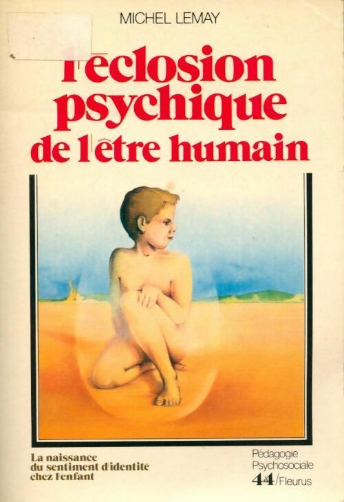 Livrenpoche : L'éclosion psychique de l'être humain - Michel Lemay - Livre