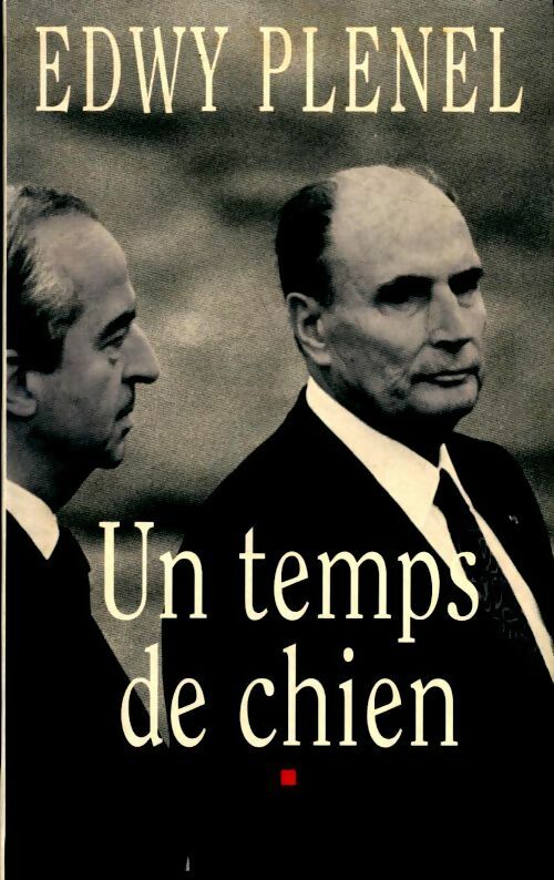 Livrenpoche : Un temps de chien - Edwy Plenel - Livre