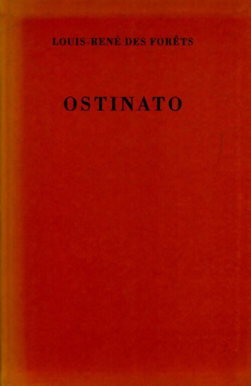 Livrenpoche : Ostinato - Louis-René Des Forêts - Livre