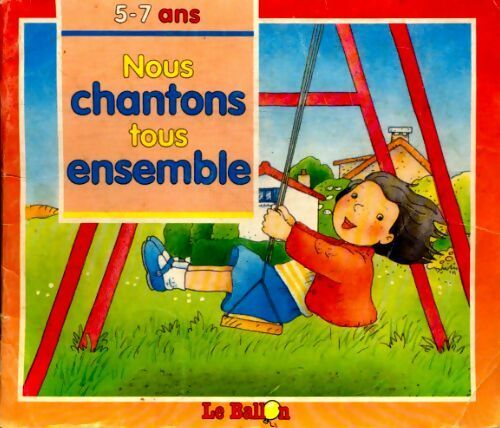 Livrenpoche : Nous chantons tous ensemble 5-7 ans - Ingrid Godon - Livre