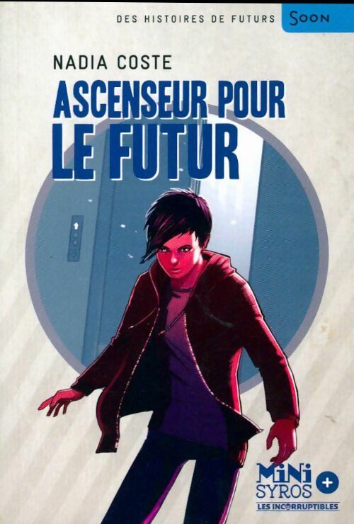 Livrenpoche : Ascenseur pour le futur - Nadia Coste - Livre