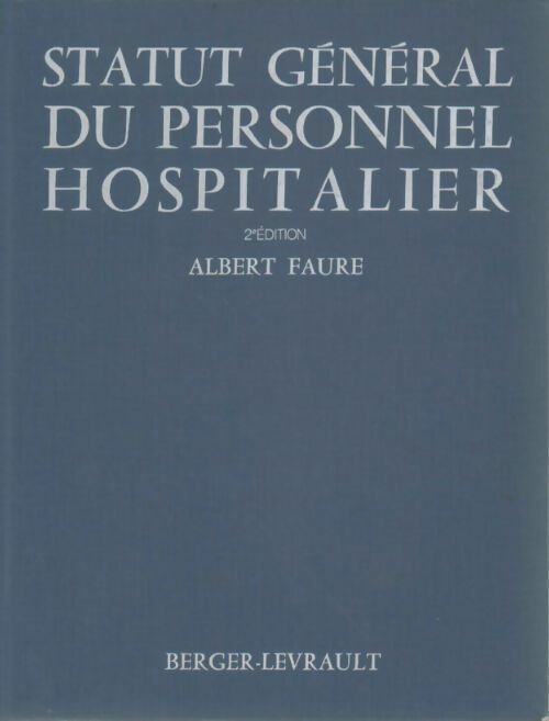 Livrenpoche : Statut général du personnel hospitalier - Albert Faure - Livre