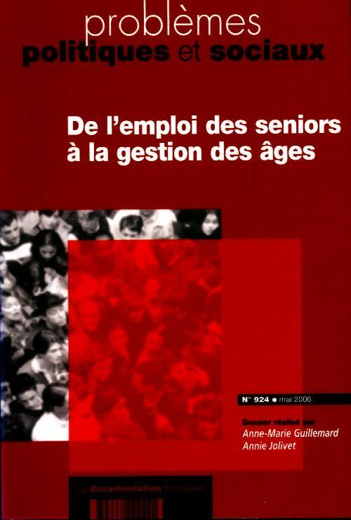 Livrenpoche : Problèmes politiques et sociaux n°924 : De l'emploi des seniors à la gestion des âges - Collectif - Livre