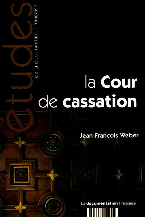 Livrenpoche : La Cour de cassation - Jean-François Weber - Livre