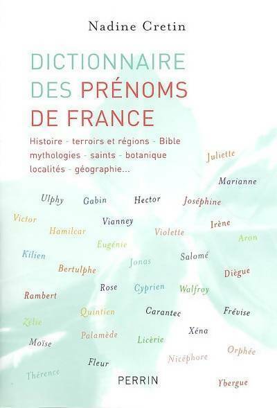 Livrenpoche : Dictionnaire des prénoms de France - Nadine Cretin - Livre