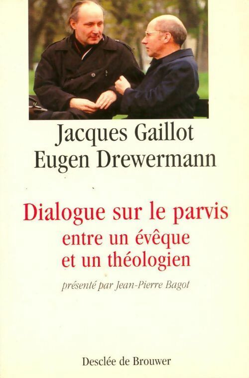 Livrenpoche : Dialogue sur le parvis entre un évêque et un théologien - Jacques Gaillot, Eugen Drewermann - Livre