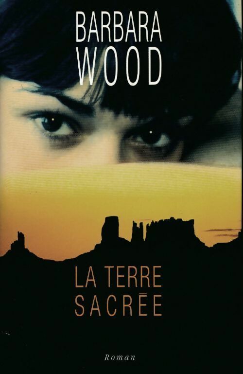 Livrenpoche : La terre sacrée - Barbara Wood - Livre