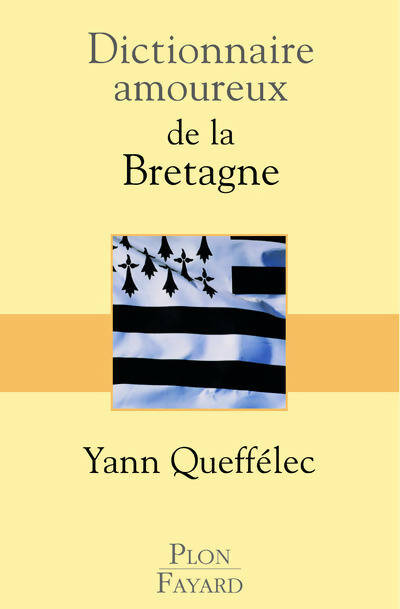 Livrenpoche : Dictionnaire amoureux de la Bretagne - Yann Queffélec - Livre