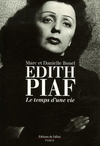 Livrenpoche : Edith Piaf. Le temps d'une vie - Marc Bonel - Livre