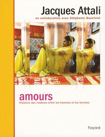 Livrenpoche : Amours. Histoires des relations entre les hommes et les femmes - Jacques Attali - Livre