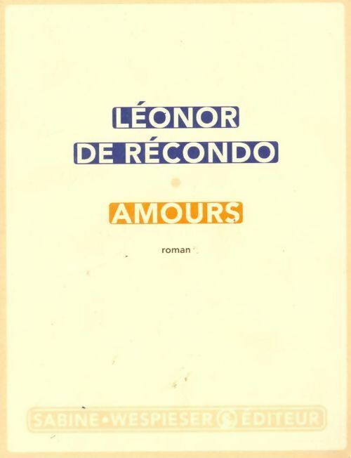 Livrenpoche : Amours - Léonor De Recondo - Livre