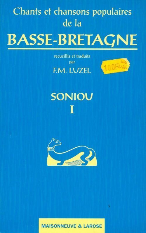 Livrenpoche : Chants et chansons populaires de Basse-Bretagne Tome I : Soniou I - Luzel F - Livre