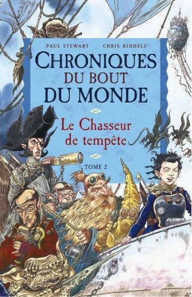 Livrenpoche : Chroniques du bout du monde Tome II : Le chasseur de tempête - Paul Stewart - Livre