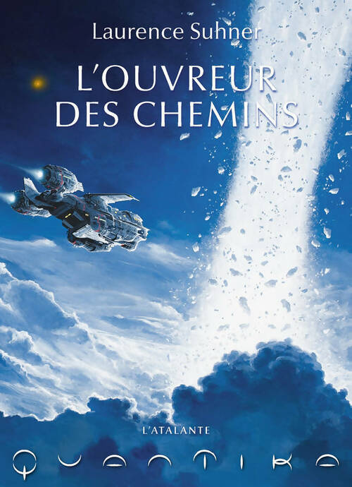 Livrenpoche : Quantika Tome II : L'ouvreur des chemins - Laurence Suhner - Livre