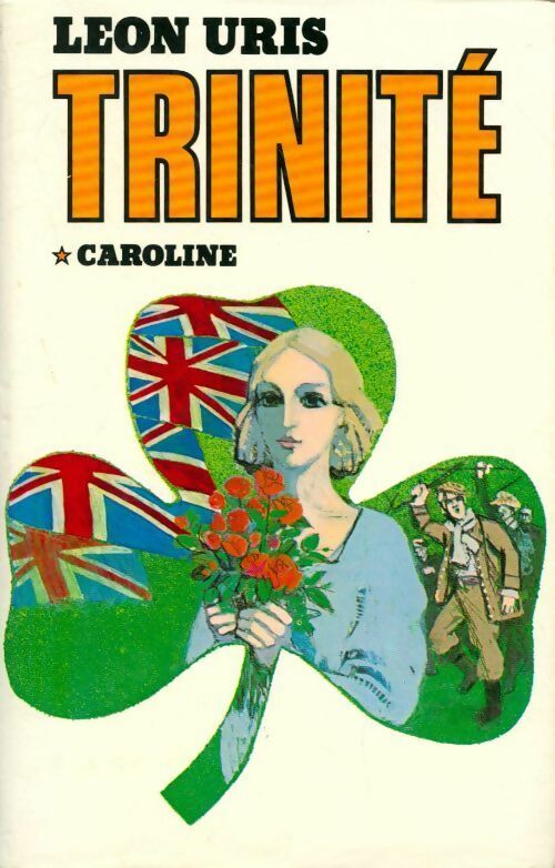Livrenpoche : Trinité Tome I : Caroline - Uris Leon - Livre