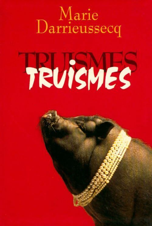 Livrenpoche : Truismes - Marie Darrieussecq - Livre