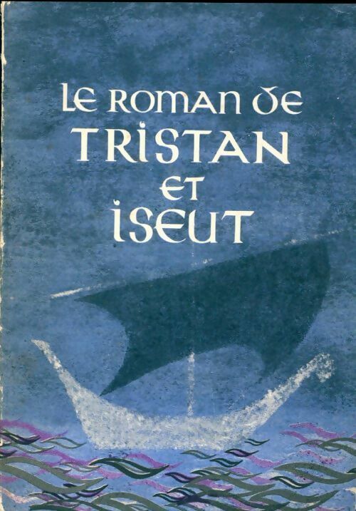 Livrenpoche : Le roman de Tristan et Iseut - Joseph Bédier - Livre