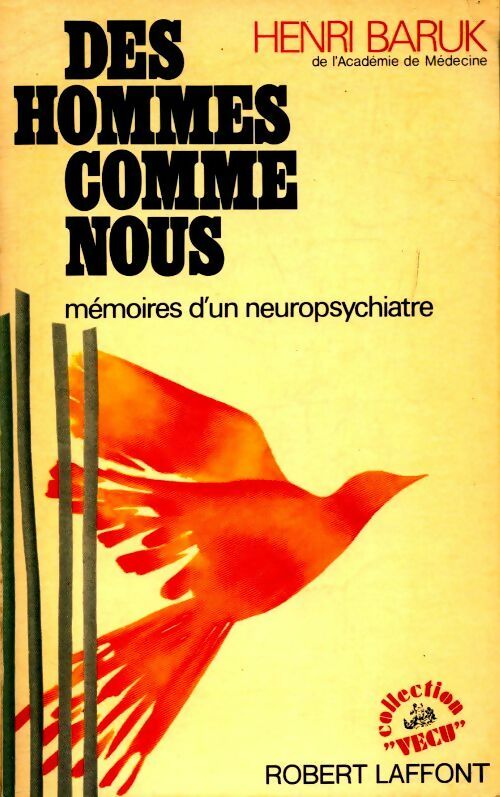 Livrenpoche : Des hommes comme nous : Mémoires d'un neuropsychiatre - Henri Baruk - Livre