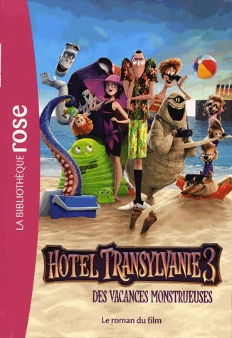 Livrenpoche : Hôtel Transylvanie 3. Le roman du film - Collectif - Livre