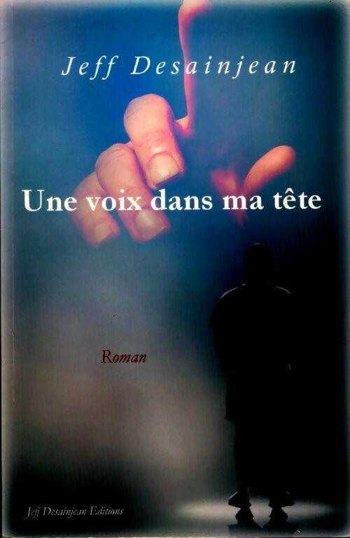 Livrenpoche : Une voix dans ma tête - Jeff Desainjean - Livre
