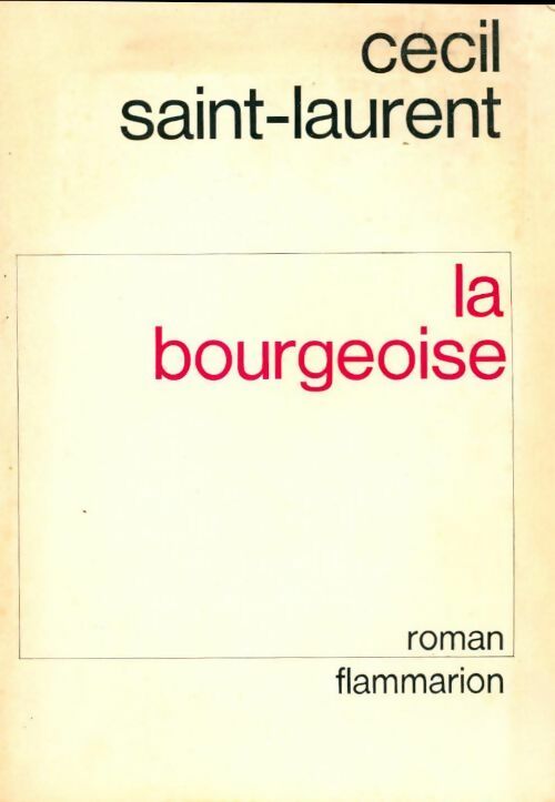 Livrenpoche : La bourgeoisie - Cécil Saint-Laurent - Livre