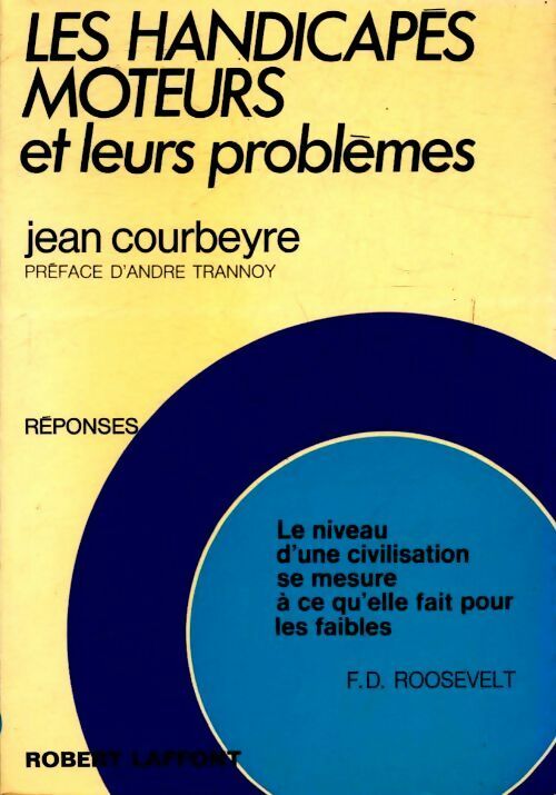 Livrenpoche : Les handicapés moteurs et leurs problèmes - Jean Courbeyre - Livre