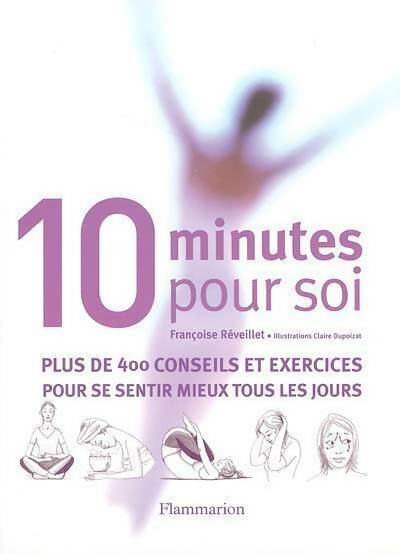 Livrenpoche : 10 Minutes pour soi - Françoise Réveillet - Livre