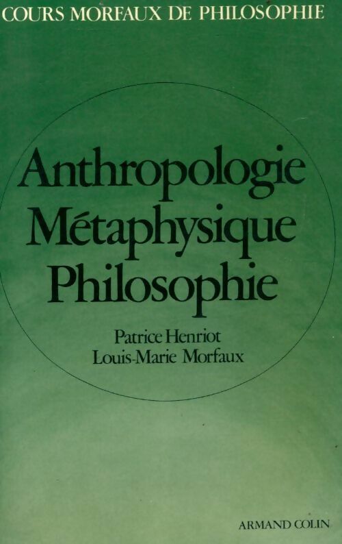 Livrenpoche : Anthropologie métaphysique philosophie - Patrick Henriot - Livre
