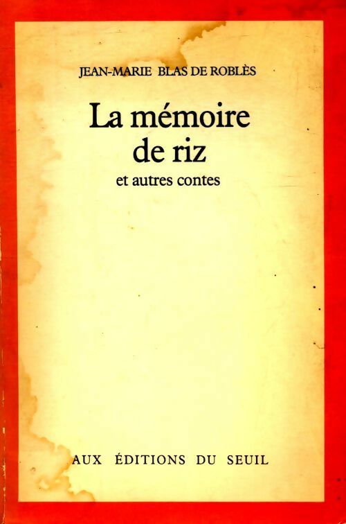 Livrenpoche : La mémoire de riz et autres contes - Jean-Marie Blas de Roblès - Livre