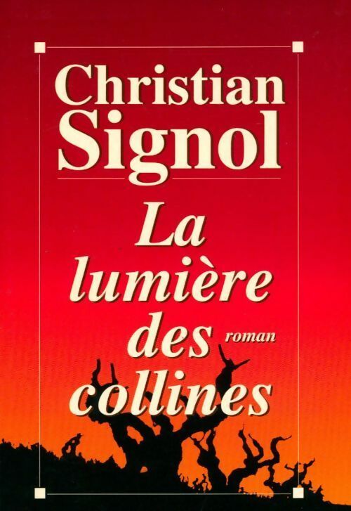 Livrenpoche : La lumière des collines - Christian Signol - Livre