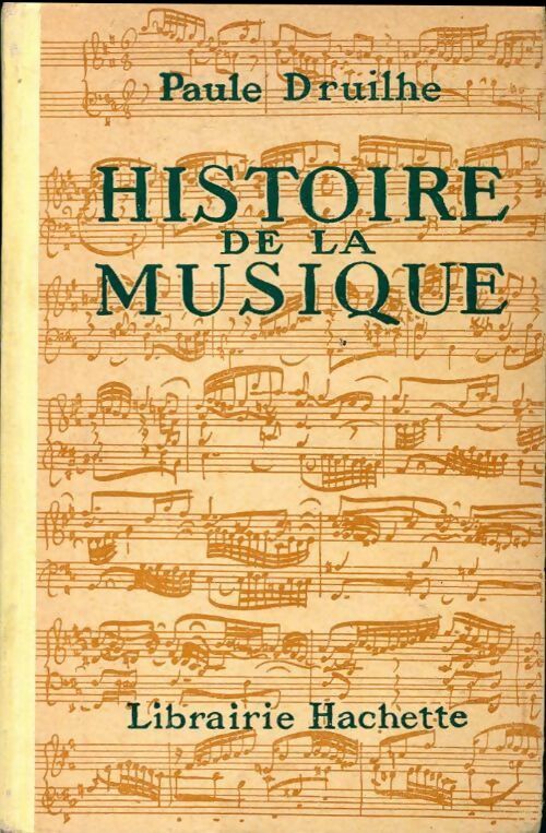Livrenpoche : Histoire de la musique - Paule Druilhe - Livre