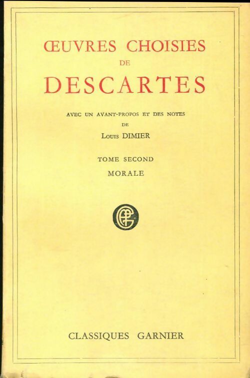 Livrenpoche : Oeuvres choisies Tome II : Morale - René Descartes - Livre