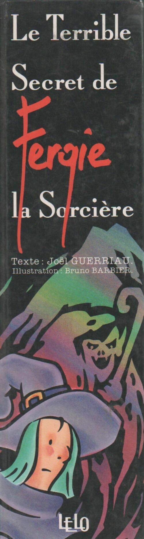 Livrenpoche : Le terrible secret de Fergie la sorcière - Joël Guerriau - Livre
