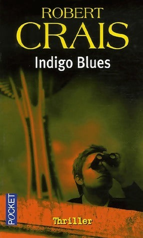 Livrenpoche : Indigo blues - Robert Crais - Livre