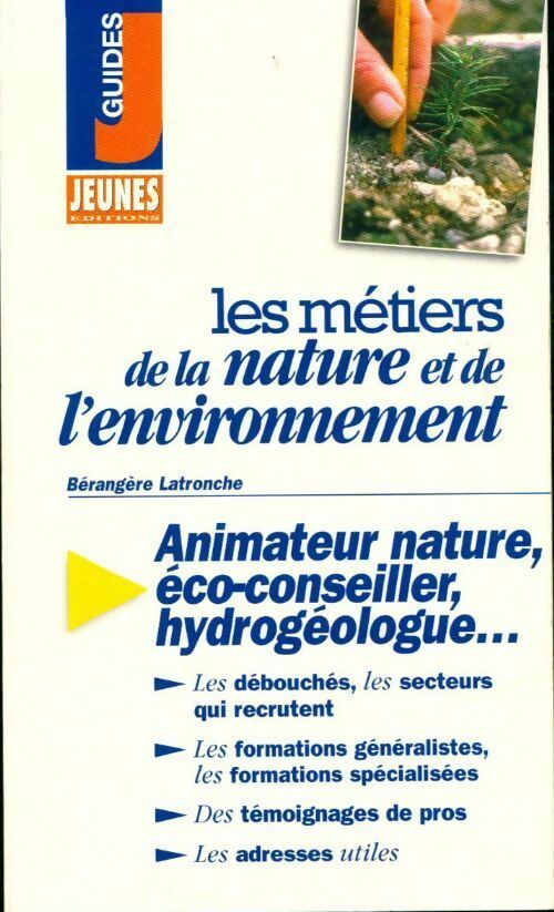 Livrenpoche : Les métiers de la nature et de l'environnement - Bérangère Latronche - Livre