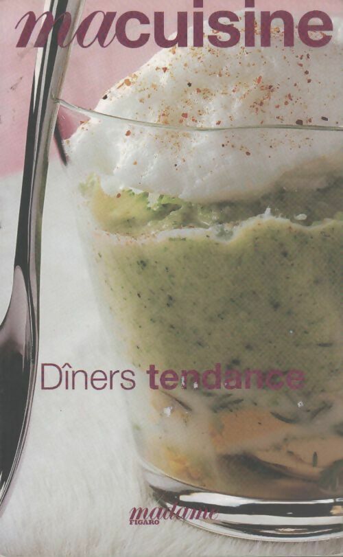 Livrenpoche : Dîners tendance - Madame Figaro - Livre