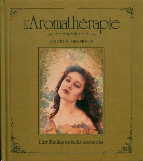 Livrenpoche : L'aromathérapie - Charla Devereux - Livre