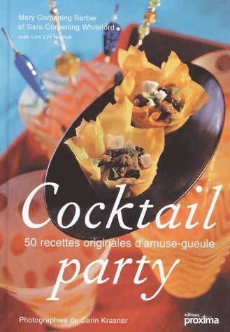Livrenpoche : Cocktail party. 50 recettes originales d'amuse-gueule - Sara Corpening Whiteford - Livre