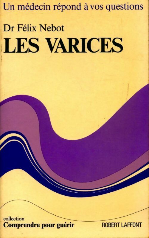 Livrenpoche : Les varices - Félix Nebot - Livre