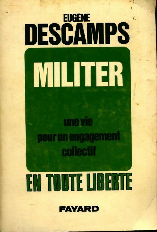 Livrenpoche : Militer : Une vie pour un engagement collectif - Eugène Descamps - Livre
