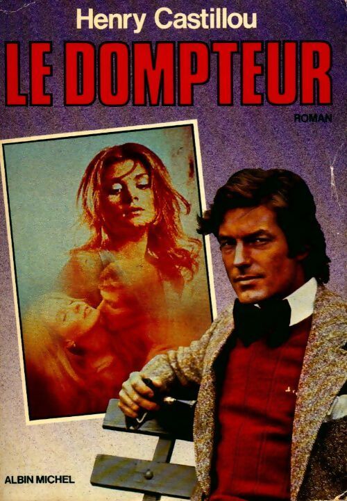 Livrenpoche : Le dompteur - Henry Castillou - Livre