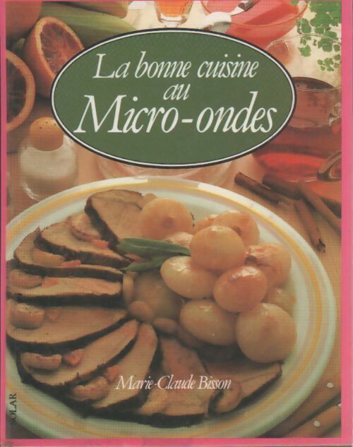 Livrenpoche : La bonne cuisine au micro-ondes - Bisson Mc - Livre