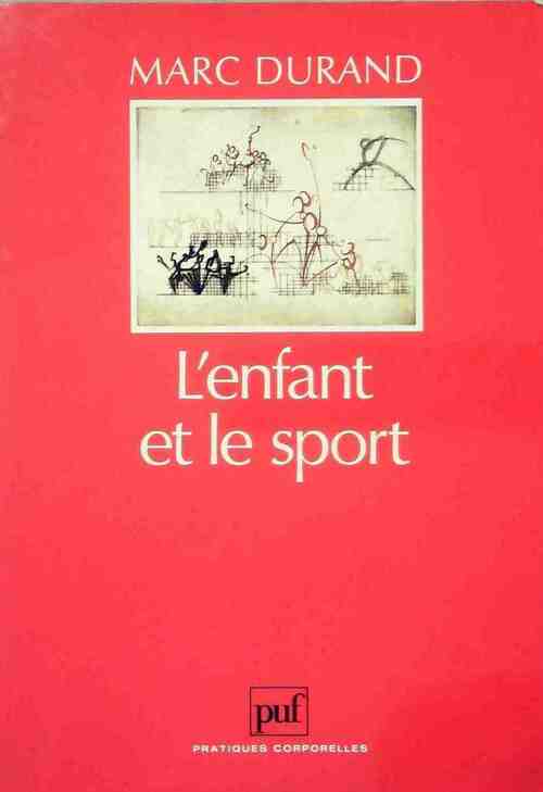 Livrenpoche : L'enfant et le sport - Marc Durand - Livre